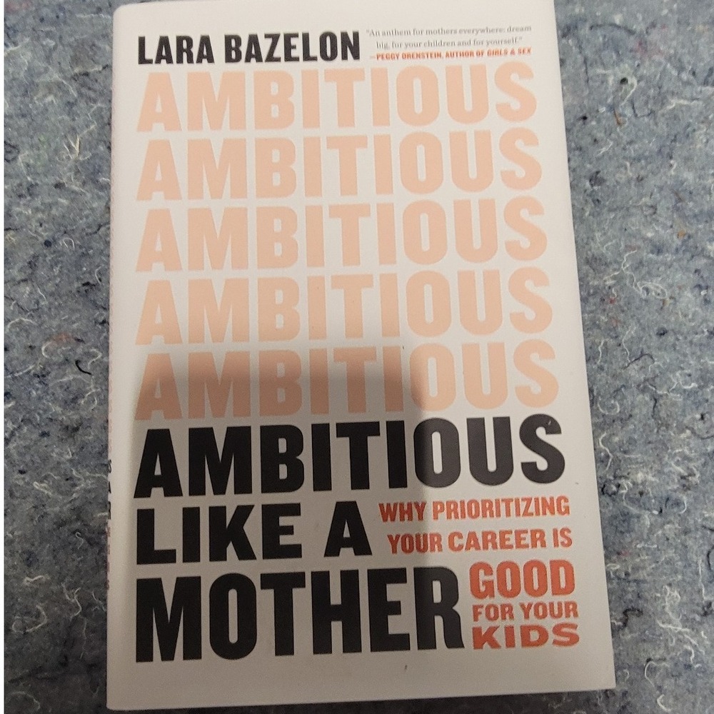Ambitious Like a Mother by Lara Bazelon